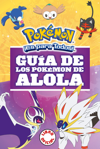 GUÍA DE LOS POKEMON DE ALOLA: No, de THE POKEMON COMPANY. Serie No, vol. No. Editorial ALTEA INFANTIL, tapa blanda, edición no en español, 1