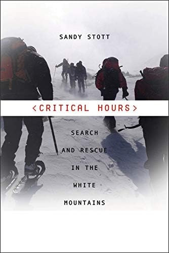 Critical Hours: Search And Rescue In The White Mountains, De Stott, Sandy. Editorial University Press Of New England, Tapa Blanda En Inglés