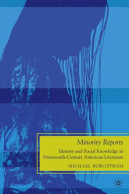 Libro Minority Reports: Identity And Social Knowledge In ...