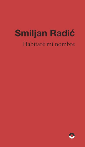 Libro Habitare Mi Nombre - Radic, Smiljan