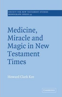Society For New Testament Studies Monograph Series: Medic...