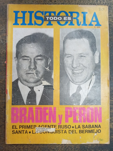 Todo Es Historia Nº 30 * Octubre 1969 * Braden Y Peron *
