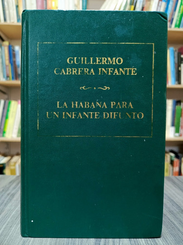 La Habana Para Un Infante Difunto / Guillermo Infante