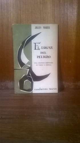 Julián Marías - El Lugar Del Peligro