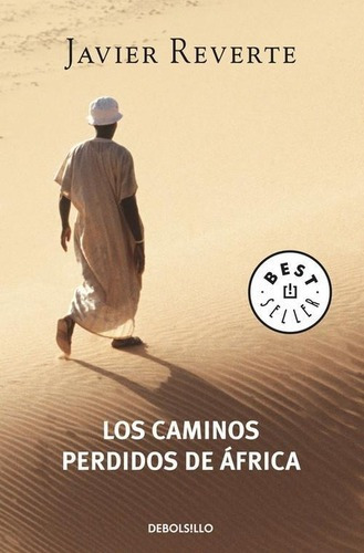 Libro: Los Caminos Perdidos De África. Reverte, Javier. Deb