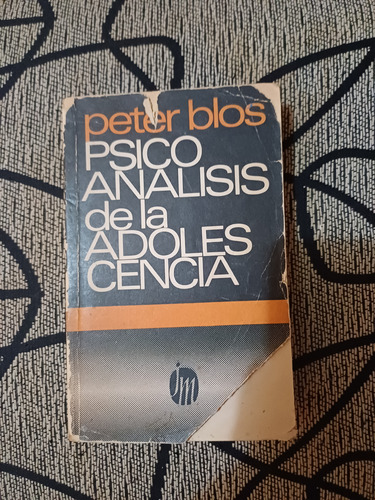 Psicoanalisis De La Adolescencia - Peter Blos (Usado)