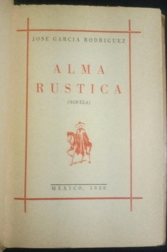 Alma Rustica Jose Garcia Rodriguez Editorial Stylo (Usado)