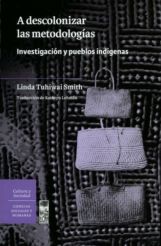 Libro A Descolonizar Las Metodologías. Investigación Y Pueb