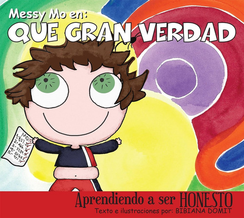 Messy Mo En Que Gran Verdad. Aprendiendo A Ser Honesto - Dom