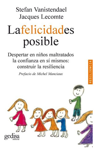 La Felicidad Es Posible, Vanistendael, Ed. Gedisa