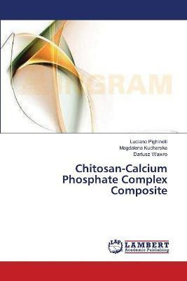 Libro Chitosan-calcium Phosphate Complex Composite - Pigh...