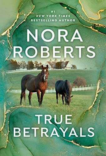 Book : True Betrayals - Roberts, Nora