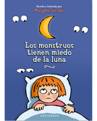 Libro Los Monstruos Tienen Miedo De La Luna - Satrapi, Ma...