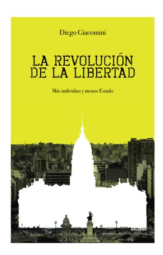 Libro Revolucion De La Libertad La De Diego Giacomini Galern