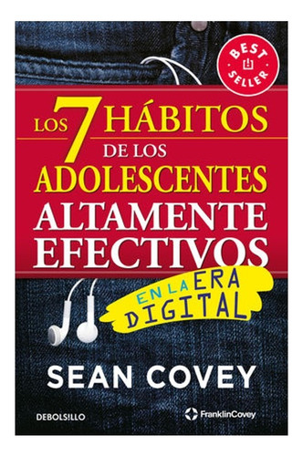 7 Hábitos De Los Adolescentes Altamente Efectivos, Los, De Gio, Sean. Editorial Debolsillo, Tapa Blanda En Español, 2023