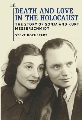 Libro Death And Love In The Holocaust : The Story Of Sonj...