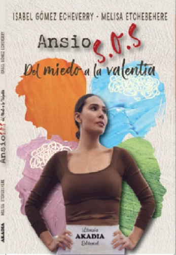 Ansios.o.s. - Del Miedo A La Valentia - Gomez Echeverry - Et