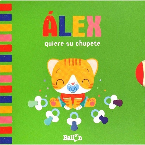 Libro Alex Quiere Su Chupete, Dejar El Chupon