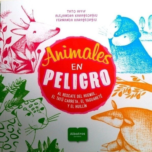 Animales En Peligro: Huemul, Tatú, Yaguareté Y Huillín