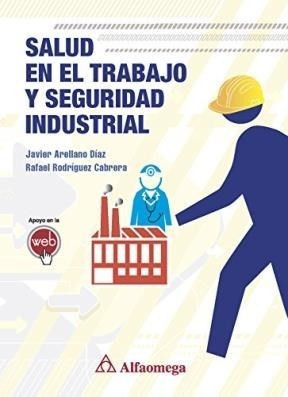 Libro Salud En El Trabajo Y Seguridad Industrial De Arellano