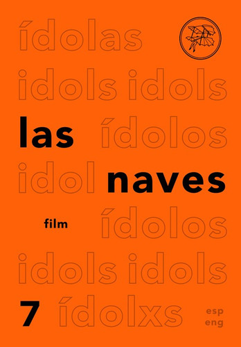 Las Naves 7 (ídolxs), De Aavv. Editorial Tenemos Las Máquinas, Tapa Blanda En Español/inglés, 2017