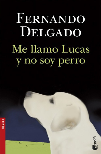 Libro - Me Llamo Lucas Y No Soy Perro 