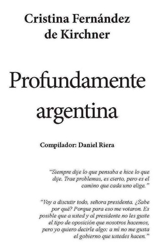 Profundamente Argentina De Cristina Fernandez De Kirchner