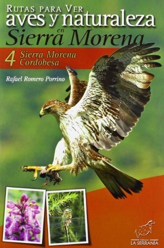 Rutas Para Ver Aves Y Naturalez En Sierra Morena.: Sierra Mo