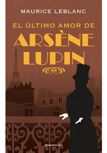 Libro Fisico Original El Ultimo Amor De Arsene Lupin