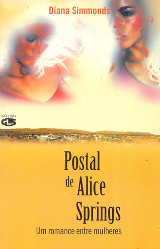 Postal de Alice Springs: um romance entre mulheres , de Simmonds, Diana. Editorial Summus Editorial Ltda., capa mole em português, 1999