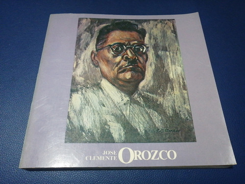 José Clemente Orozco Exposición Debñ Homenaje Por El Xxx