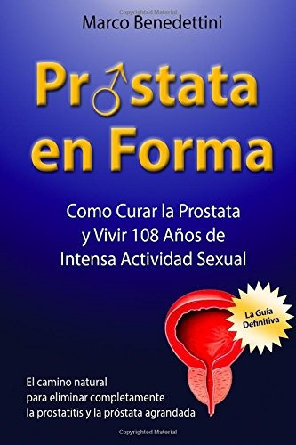 Libro : Prostata En Forma: Como Curar La Prostata Y Vivir...