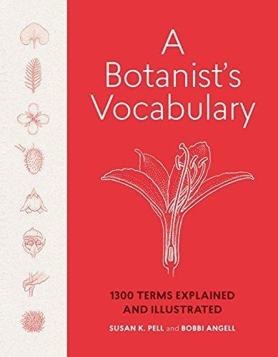 A Botanist's Vocabulary: 1300 Terms Explained And Illustrate