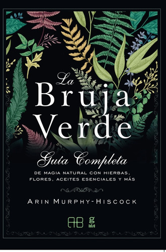 La Bruja Verde - Arin Murphy-hiscock