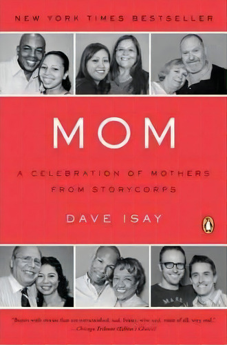 Mom, De Dave Isay. Editorial Penguin Books, Tapa Blanda En Inglés