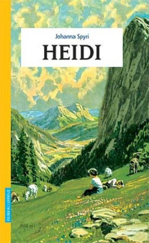 Libro - Heidi, De Spyri, Johanna. Editorial Juventud Editor