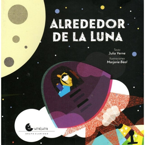 Alrededor De La Luna - Julio Verne - Libro Unaluna