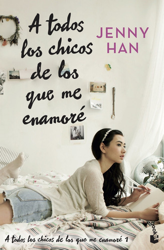 Libro A Todos Los Chicos De Los Que Me Enamoré De Han Jenny