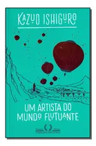 Comprar Libro Um Artista Do Mundo Flutuante De Ishiguro, Kazuo Cia D