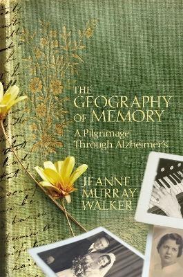 Libro The Geography Of Memory - Jeanne Murray Walker