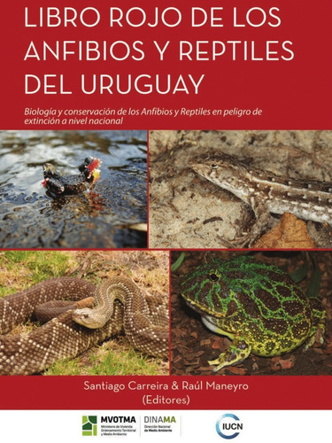 Libro Rojo De Los Anfibios Y Reptiles Del Uruguay Carreira