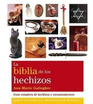 La Biblia De Los Hechizos - Gallagher, Ann Marie