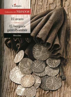 El Avaro - El Burgues Gentil Hombre, Moliere, Ed. Cantaro.