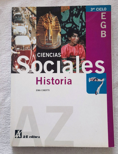 Ciencias Sociales 7 - Historia - Az Editora - Ema Cibotti