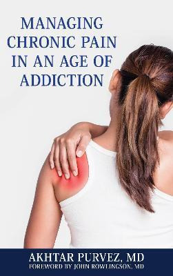 Libro Managing Chronic Pain In An Age Of Addiction - Md  ...