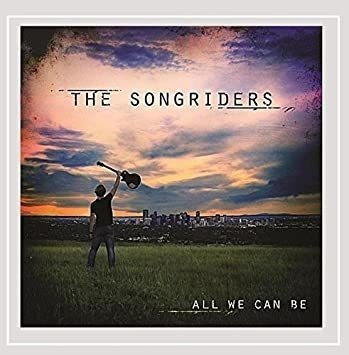 Songriders All We Can Be Usa Import Cd