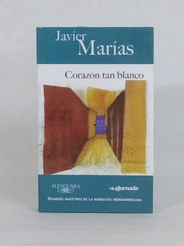 Corazón Tan Blanco / Javier Marías [lcda]