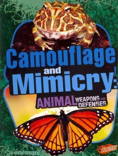 Camouflage And Mimicry: Animal Weapons And Defenses, De Barbara J Fox., Vol. 1. Editorial Capstone Press, Tapa Blanda En Inglés