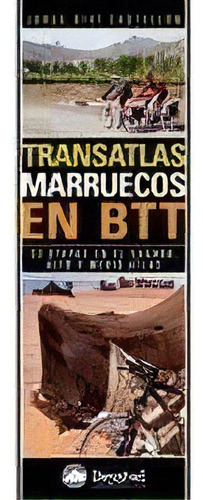 Transatlas Marruecos En Btt: 10 Etapas Para Atravesar Atlas Y Medio Atlas, De Divi, Jorge., Vol. 1. Editorial Ediciones Desnivel, Tapa Blanda En Español