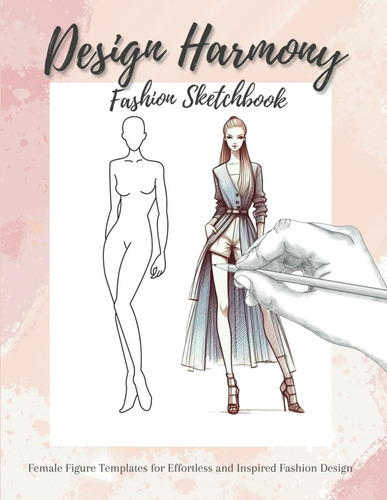 Libro: Design Harmony Fashion Sketchbook: Female Figure Temp